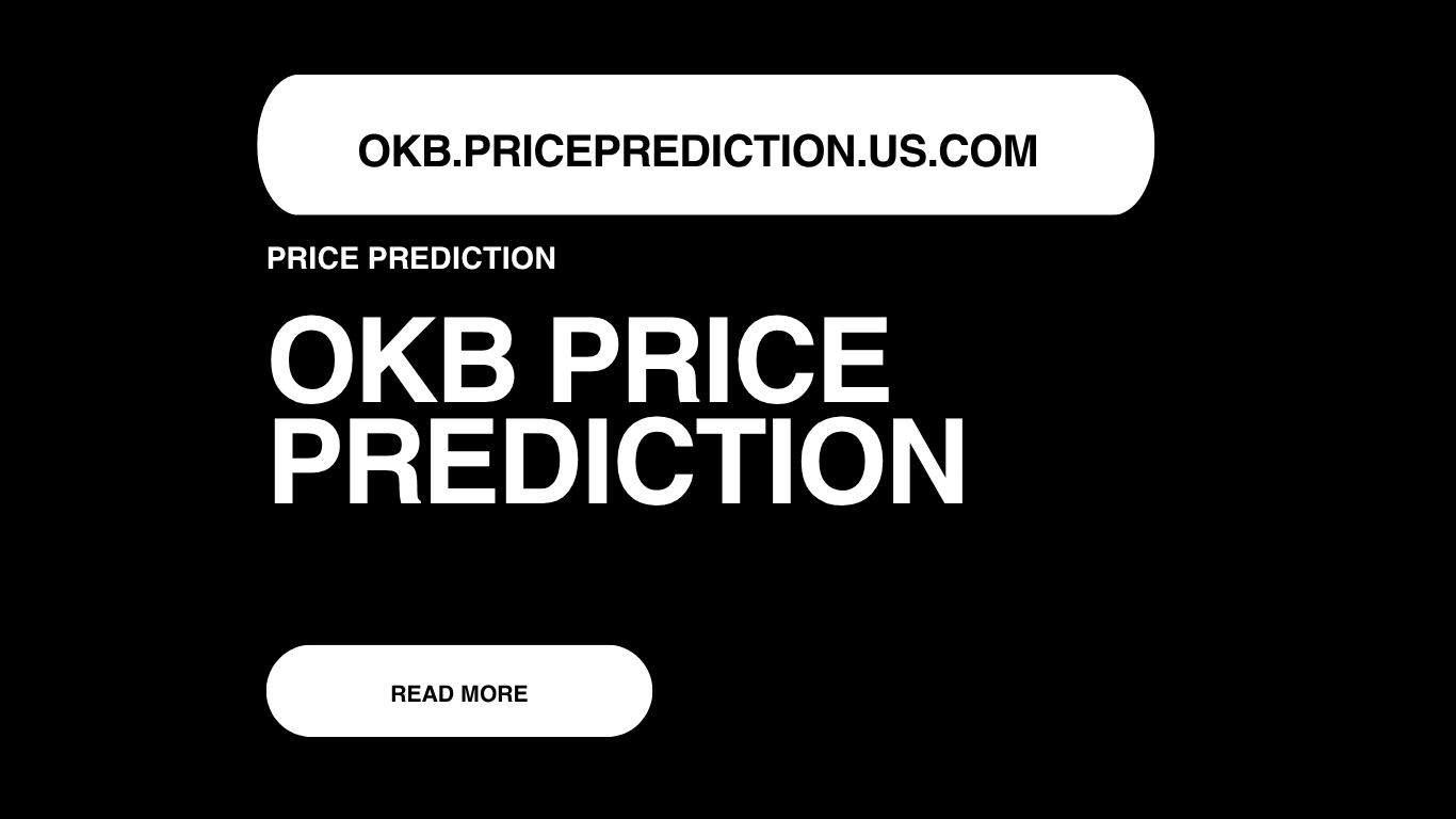 OKB Price Prediction | OKB Forecast 2025, 2030, 2040